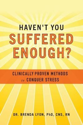 Haven't You Suffered Enough?