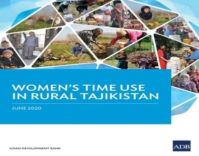 Women's Time Use in Rural Tajikistan -  Asian Development Bank