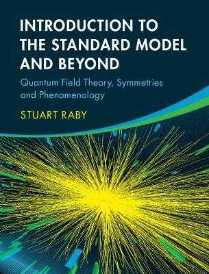 Introduction to the Standard Model and Beyond - Stuart Raby