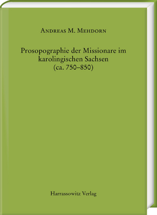 Prosopographie der Missionare im karolingischen Sachsen (ca. 750–850)