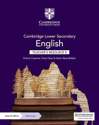Cambridge Lower Secondary English Teacher's Resource 8 with Digital Access - Patrick Creamer, Giles Clare, Helen Rees-Bidder