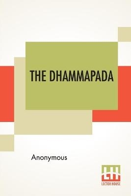 The Dhammapada -  Anonymous