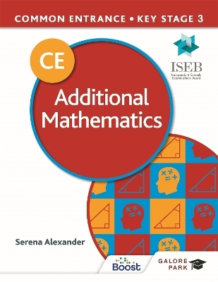 Common Entrance 13+ Additional Mathematics for ISEB CE and KS3 - Serena Alexander