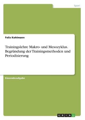 Trainingslehre Makro- und Mesozyklus. BegrÃ¼ndung der Trainingsmethoden und Periodisierung