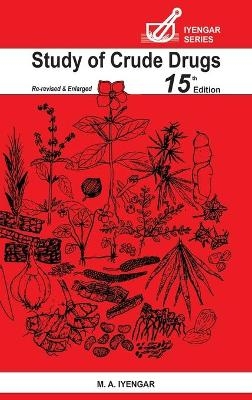 Study of Crude Drugs - M a Iyengar