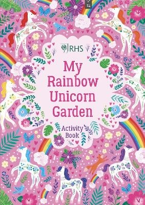 My Rainbow Unicorn Garden Activity Book: A Magical World of Gardening Fun! - Emily Hibbs