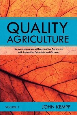 Quality Agriculture - John Kempf