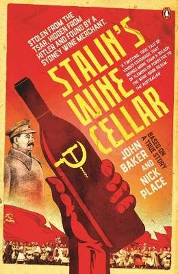 Stalin's Wine Cellar - John Baker, Nick Place