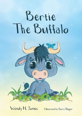 Bertie The Buffalo - Wendy H. Jones