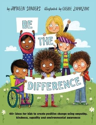 Be the Difference - Jayneen Sanders