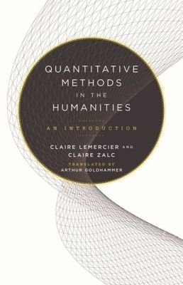Quantitative Methods in the Humanities - Claire Lemercier, Claire Zalc