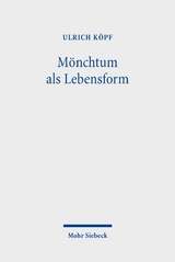 Mönchtum als Lebensform - Ulrich Köpf