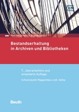 Bestandserhaltung in Archiven und Bibliotheken - Anna Haberditzl, Thorsten Allscher
