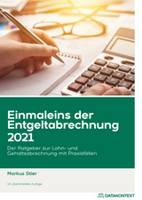 Einmaleins der Entgeltabrechnung 2021 - Stier, Markus