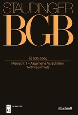 J. von Staudingers Kommentar zum B&uuml;rgerlichen Gesetzbuch mit Einf&uuml;hrungsgesetz... / &sect;&sect; 535-556g - 