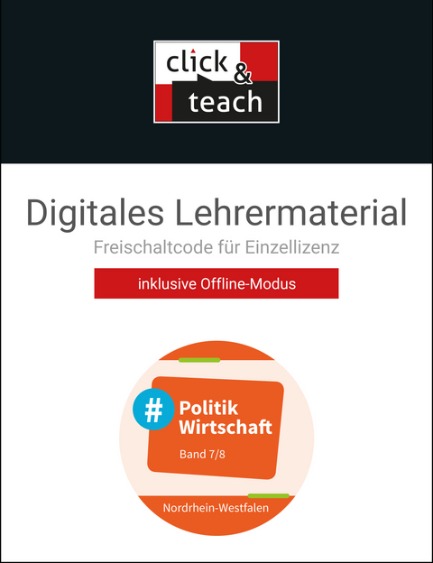 #Politik Wirtschaft &ndash; Nordrhein-Westfalen / #Politik Wirtschaft NRW click & teach 7/8 Box - Johannes Deeken, Barbara Hansen, Carsten Hinz, Nicola Huhn, Constantin Klitsch, Andr&eacute; Kost, Robert L&ouml;ffler, Isabelle Penning, Christin Richter, David Sch&auml;f, Oliver Schulz, Veronika Simon, Teresa Tuncel