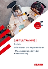STARK Deutsch - Abitur-Training - Informieren und Argumentieren - Sonja Wunderlich, Rainer Koch, Lothar Adam, Frank Lunkenheimer