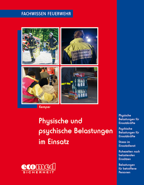 Physische und psychische Belastungen im Einsatz - Hans Kemper