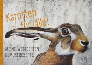 Kochbücher / Karotten für alle! Meine weltbesten Gemüserezepte