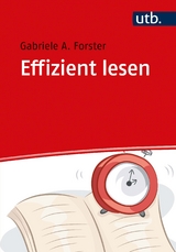 Effizient lesen - Gabriele A. Forster
