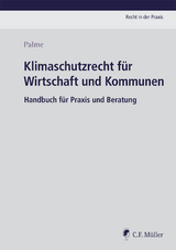 Klimaschutzrecht f&uuml;r Wirtschaft und Kommunen - Christoph Palme