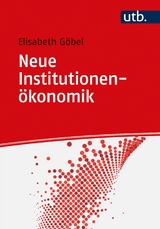 Neue Institutionen&ouml;konomik - Elisabeth G&ouml;bel