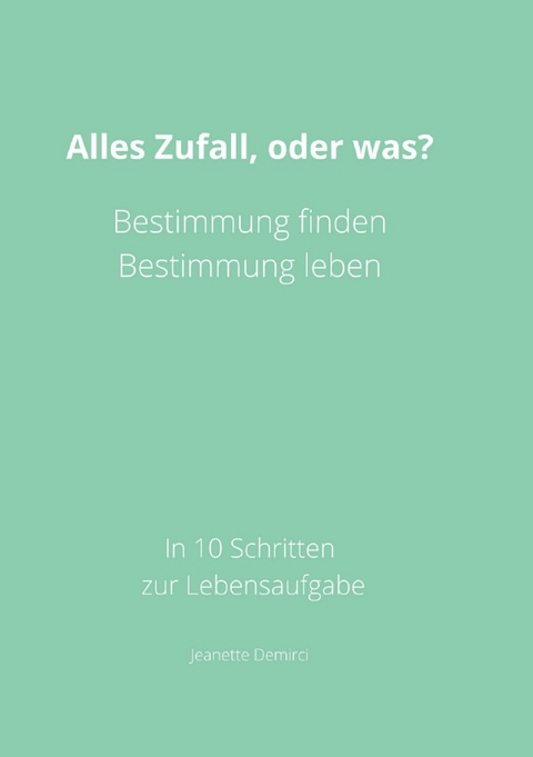 Alles Zufall, oder was? - Jeanette Demirci