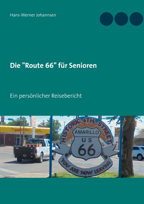 Die "Route 66" f&uuml;r Senioren - Hans-Werner Johannsen