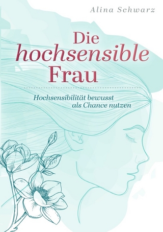 Die hochsensible Frau