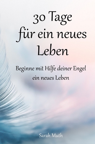 Lebenskraft tanken / 30 Tage für ein neues Leben