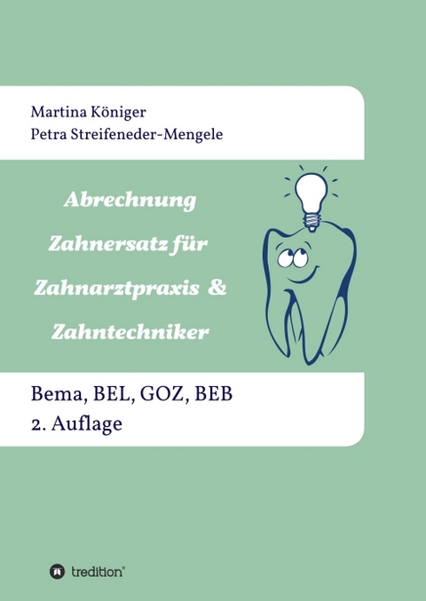 Abrechnung Zahnersatz f&uuml;r Zahnarztpraxis & Zahntechniker - Martina K&ouml;niger, Petra Streifeneder-Mengele