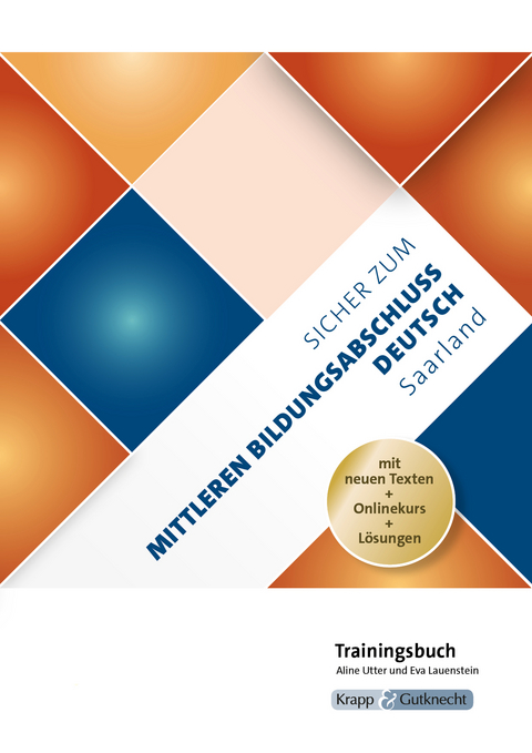 Sicher zum Mittleren Bildungsabschluss Deutsch Saarland &ndash; Trainingsbuch inkl. L&ouml;sungen und Onlinekurs - Aline Utter, Eva Lauenstein