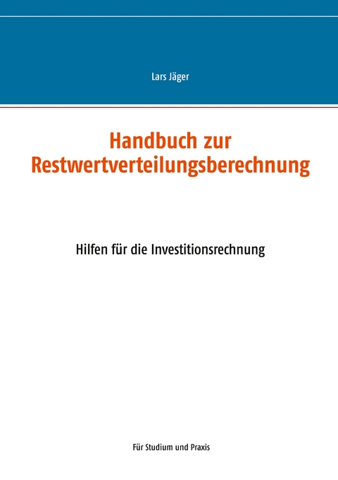 Handbuch zur Restwertverteilungsberechnung - Lars J&auml;ger