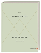 Vegetarisch - Green Glamour - Heiko Antoniewicz