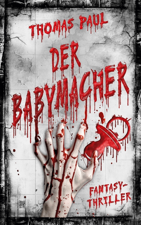 Der Babymacher - Thomas Paul