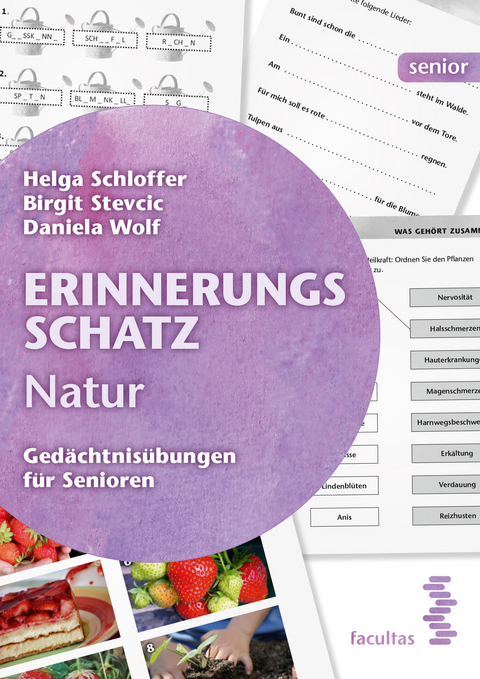 Erinnerungsschatz Natur - Helga Schloffer, Birgit Stevcic, Daniela Wolf