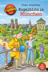 Kommissar Kugelblitz - Kugelblitz in M&uuml;nchen - Ursel Scheffler