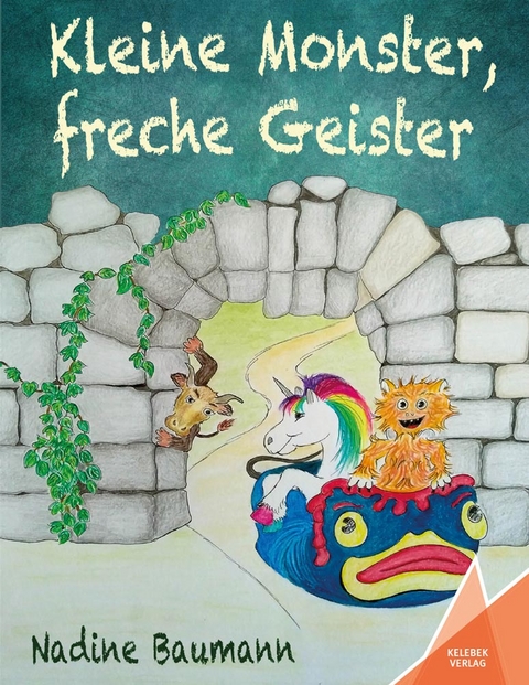 Kleine Monster, freche Geister - Nadine Baumann