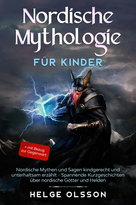 Nordische Mythologie f&uuml;r Kinder - Helge Olsson