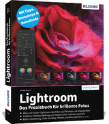 Lightroom - Das Praxisbuch f&uuml;r brillante Fotos - Ulrich Dorn