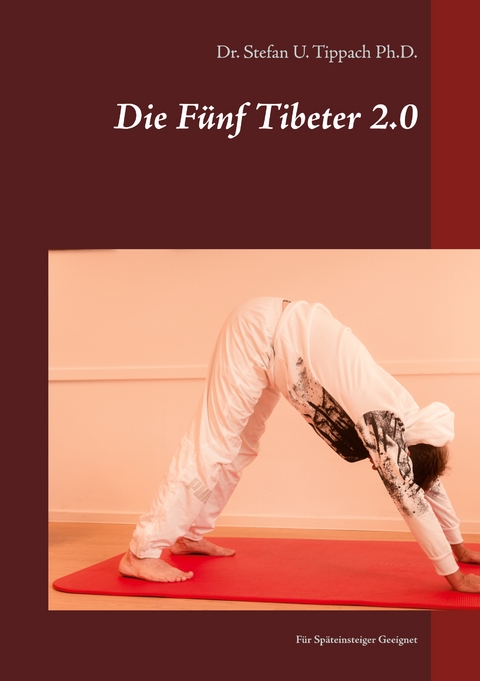 Die F&uuml;nf Tibeter 2.0 - Stefan U. Tippach