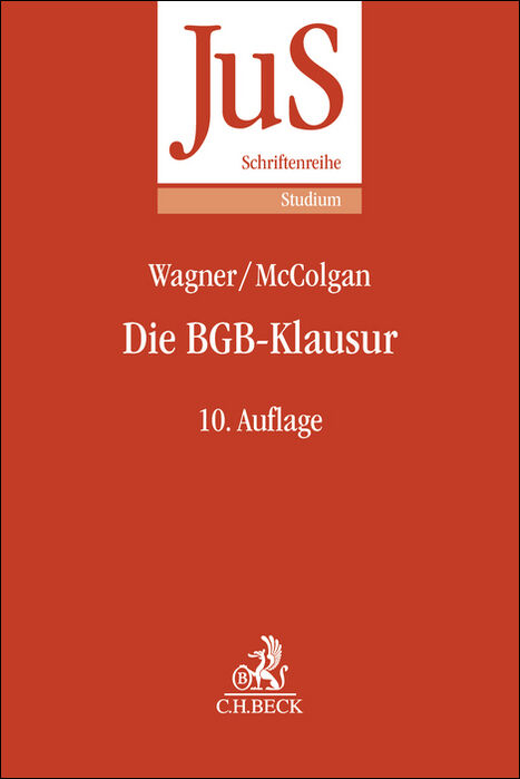 Die BGB-Klausur - Gerhard Wagner, Peter McColgan