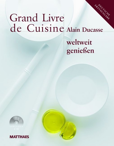 Grand Livre de Cuisine weltweit genießen - Alain Ducasse