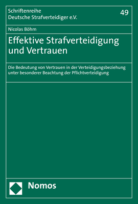 Effektive Strafverteidigung und Vertrauen - Nicolas B&ouml;hm