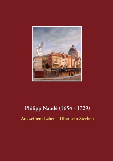 Philipp Naud&eacute; (1654 - 1729) - 