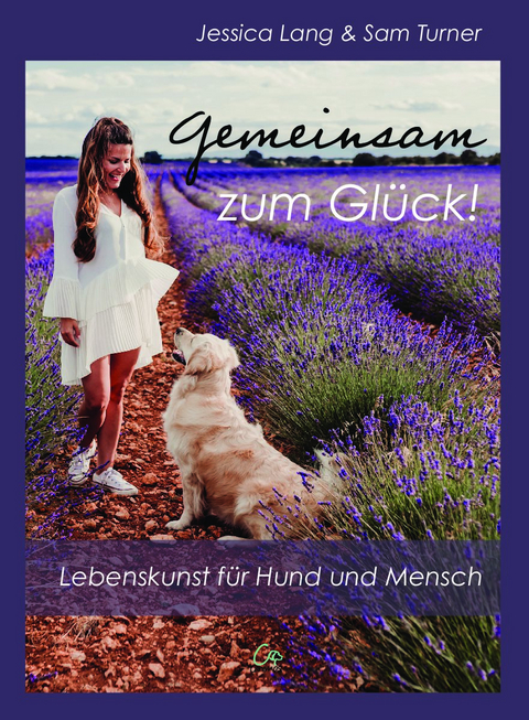 Gemeinsam zum Gl&uuml;ck! - Jessica Lang, Sam Turner