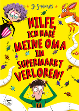 Hilfe, ich habe meine Oma im Supermarkt verloren! - Jo Simmons