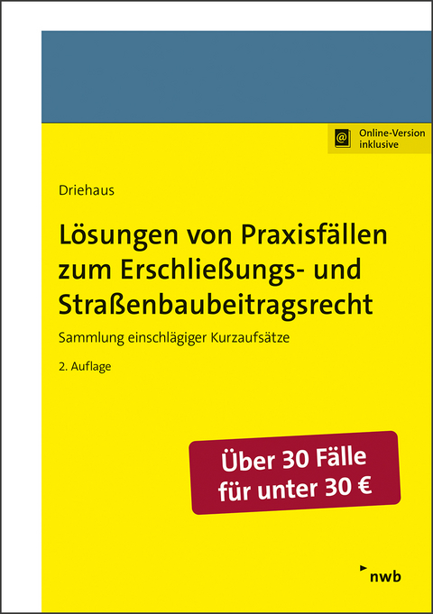 L&ouml;sungen von Praxisf&auml;llen zum Erschlie&szlig;ungs- und Stra&szlig;enbaubeitragsrecht - Hans-Joachim Driehaus