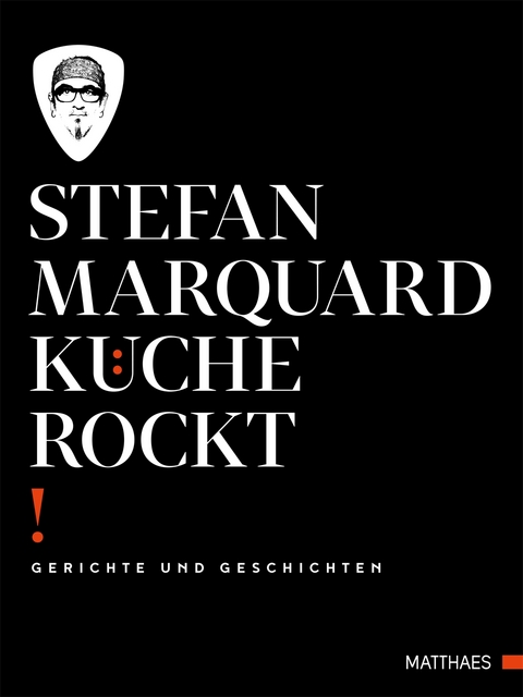 K&uuml;che rockt - Stefan Marquard