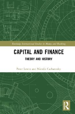 Capital and Finance - Peter Lewin, Nicol&aacute;s Cachanosky